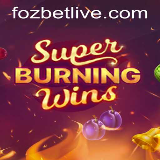 Exploring SuperBurningWins: An Exciting Universe & Fozbet PH Login